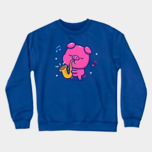 Cute Pig Playing Saxophone Crewneck Sweatshirt